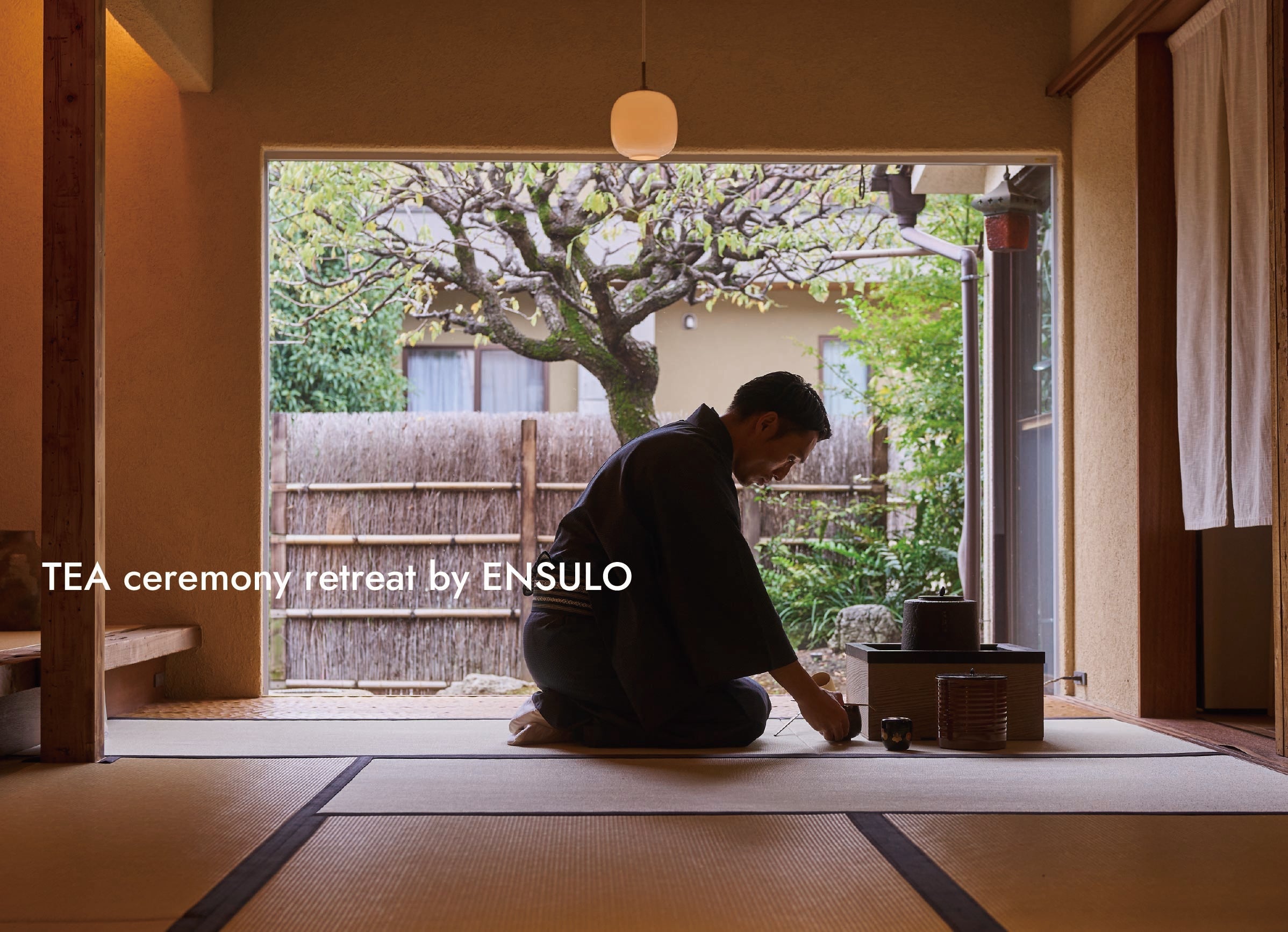 EVENT REPORT | TEA ceremony retreat by ENSULO